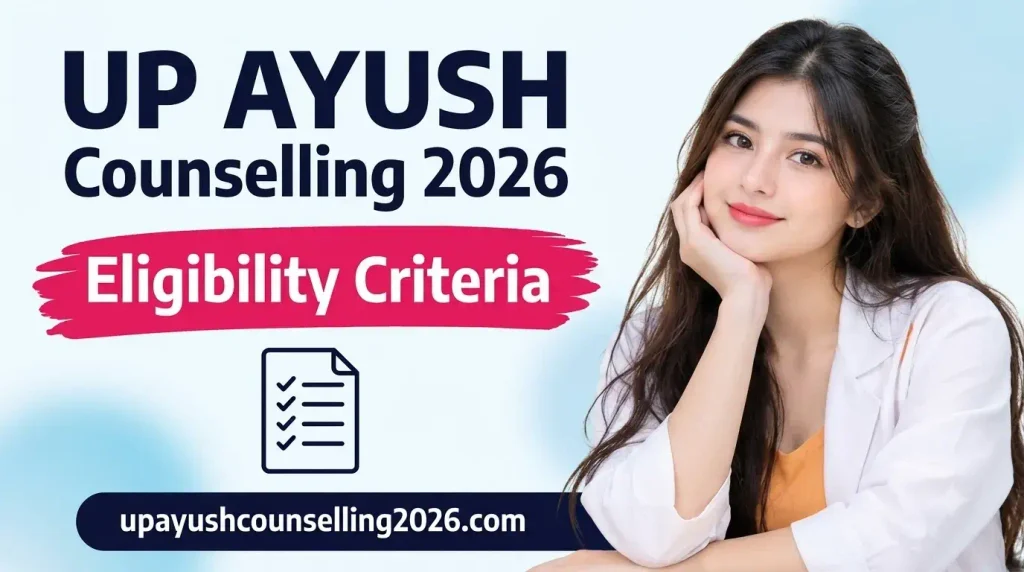 UP AYUSH Counselling 2026 Eligibility Criteria